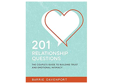 201 Relationship Questions: The Couple’s Guide to Building Trust and Emotional Intimacy