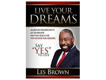 Live Your Dreams: Say YES To Life