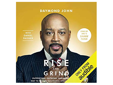 Rise and Grind: Out-Perform, Out-Work, and Out-Hustle Your Way to a More Successful and Rewarding Life